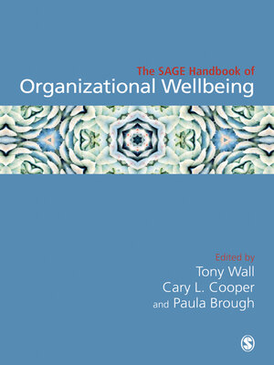 cover image of The SAGE Handbook of Organizational Wellbeing